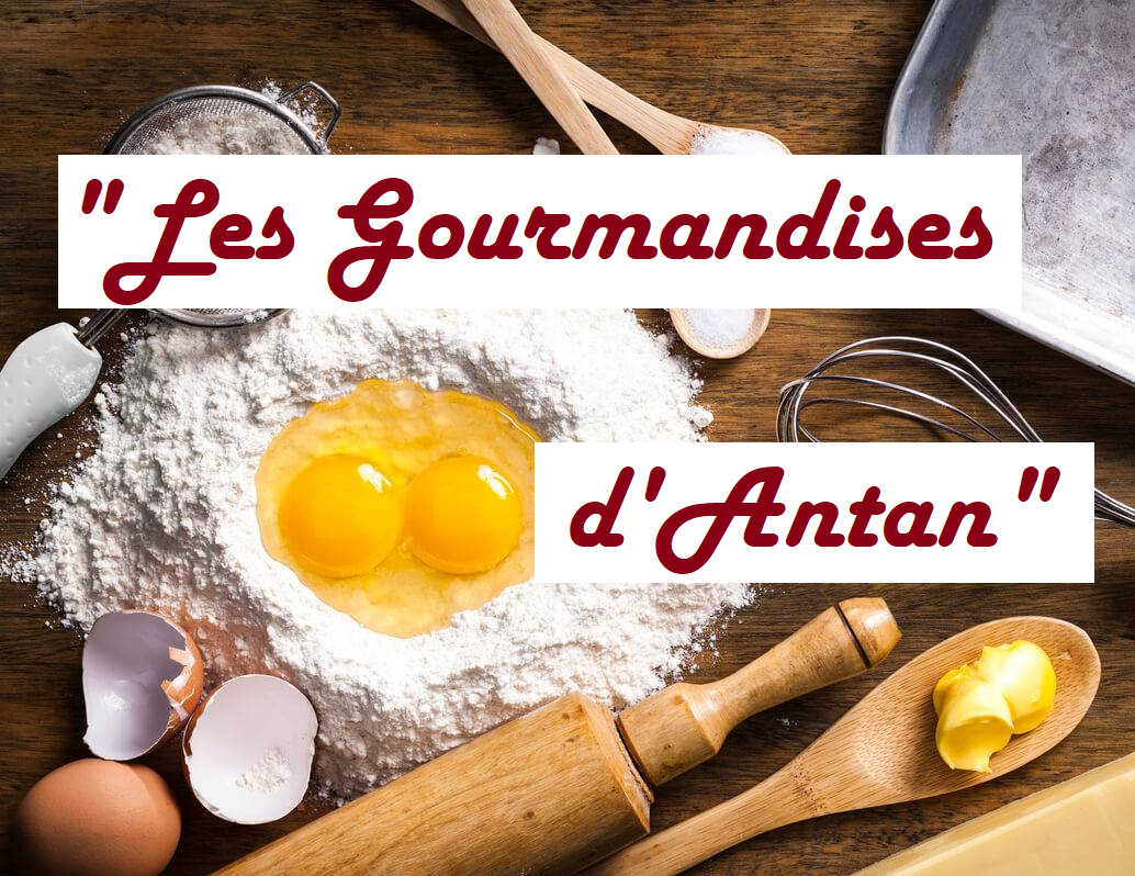 les gourmandises d'antan